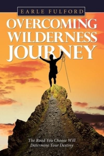Cover for Earle Fulford · Overcoming Wilderness Journey (Paperback Book) (2020)