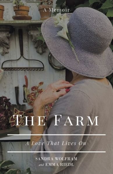 The Farm - Sandra Wolfram - 图书 - iUniverse - 9781663215994 - 2021年1月13日
