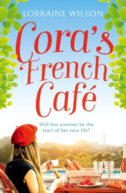 Cover for Lorraine Wilson · Cora’s French Cafe - A French Escape (Paperback Book) (2026)