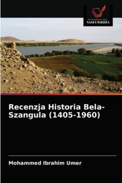 Cover for Mohammed Ibrahim Umer · Recenzja Historia Bela-Szangula (1405-1960) (Paperback Book) (2021)