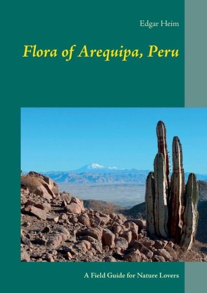 Cover for Heim · Flora of Arequipa, Peru (Book)