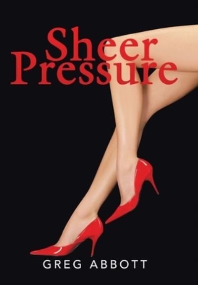 Cover for Greg Abbott · Sheer Pressure (Book) (2022)