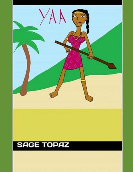 Cover for Sage Topaz · Yaa (Paperback Book) (2020)